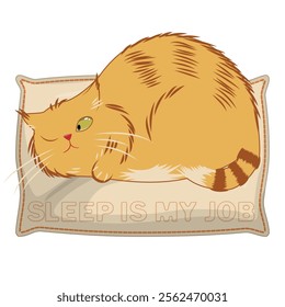 Fat ginger cat sleeps on a pillow with the text sleep is my job, vector image