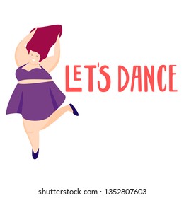 
A fat happy and beautiful woman is smiling and dancing gracefully in a bright dress.
 Hand drawn lettering Lets dance
