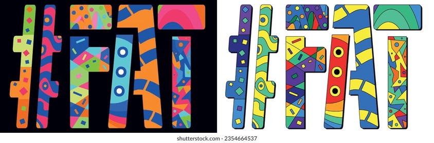 FAT Hashtag. Unique colorful friendly text. Modern style. Bright isolate letters with creative multicolored decoration inside. Hashtag #FAT for thick obesity, health beauty, web resources