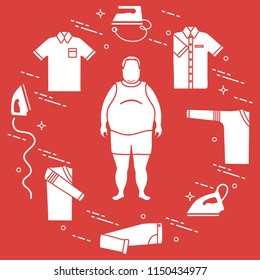 Fat man, irons, folded trousers, t-shirt, jumper, shirt. Design for banner and print.
