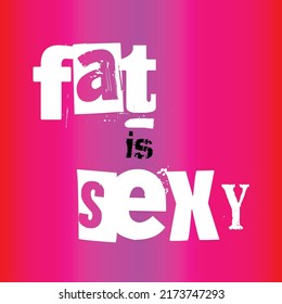 Fat Is Sexy Sarcasm Words