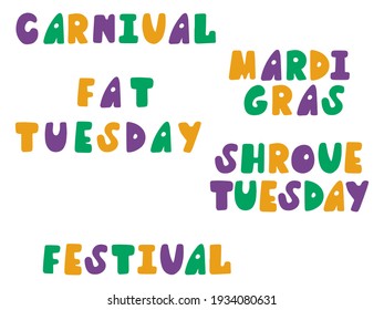 Fat Tuesday sticker set stock vector illustration. Funny Mardi Gras words in fat sloppy fond colorful set. Shrove Tuesday text by orange, green and purple colors. One of a series