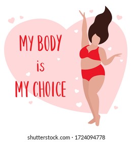 Fat white woman in red underwear or bathing suit is dancing. Text "My body is my choice". The concept of body positivity and love for your body. Vector stock flat illustration isolated on white