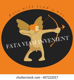 Fata viam invenient - latin phrase means Fate will find a way. Background: Cupid to aim a bow. Simple vector.
