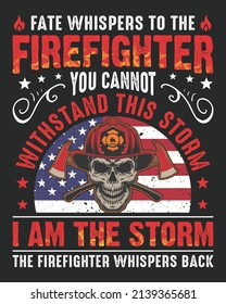 Fate whispers to the firefighter you can not with stand this storm i am storm i am the storm the firefighter whispers back vector illustration. Firefighter Background