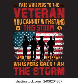 Fate whispers to the veteran you cannot withstand this storm and the veteran whispers back I'm the storm, T-shirt Designs Artwork Set, Graffiti Vector Collection for Apparel and Clothing Print..
