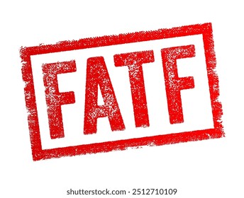 FATF abbreviation stands for the Financial Action Task Force, acronym concept stamp