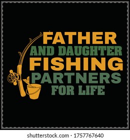 Father _ Daughter Fishing Partners For Life Father_s Day T-Shirt, typography fishing shirt