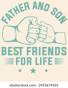 Father and best friends for life Graphic Design