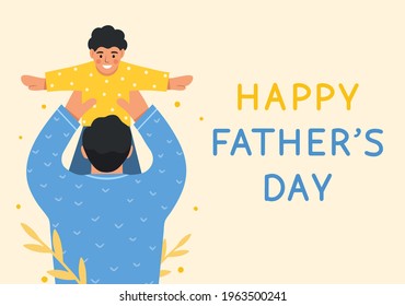 Father and child. Greeting card with happy dad holding his cute baby in arms. Family spending time together. Father's day. Modern design for greeting card, poster, print. Flat vector illustration.