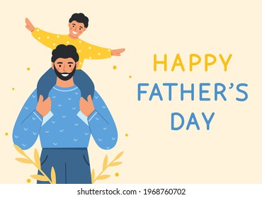 Father and child. Greeting card with happy dad holding his cute child on shoulders. Family spending time together. Father's day. Design for greeting card, poster, print. Flat vector illustration.