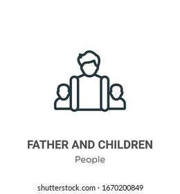 Father and children outline vector icon. Thin line black father and children icon, flat vector simple element illustration from editable people concept isolated stroke on white background