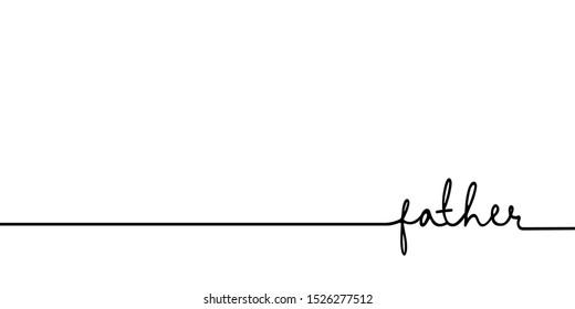 Father - continuous one black line with word. Minimalistic drawing of phrase illustration