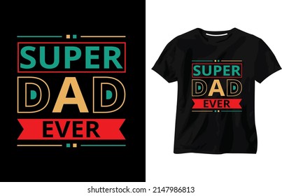 Father and dad t-shirt design vector template 