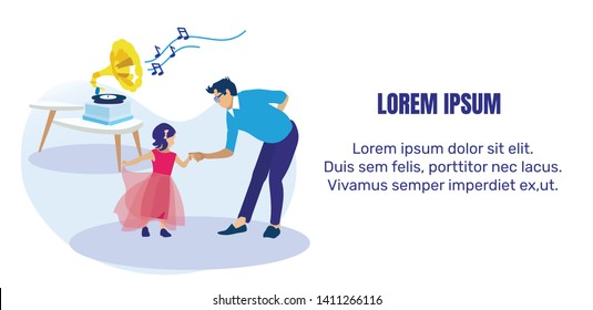 Father Dancing with Little Daughter in Festive Dress Invitation Text Flat Banner. Man Teaching Preschooler Girl to Dance. Gramophone Playing Loud Music. Parent and Kid. Vector Cartoon Illustration