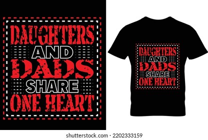 Father and daughter are best friend's for life. Typography text based t-shirt design.
Happy father's day t-shirt.dad t shirt vector.fatherhood gift shirt design.
