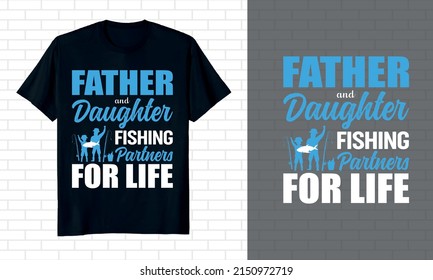 Father and Daughter Fishing Partners for life Father day t-shirt design. vector t-shirt