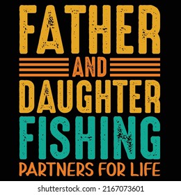 father and daughter fishing partners for life