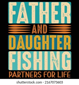 father and daughter fishing partners for life