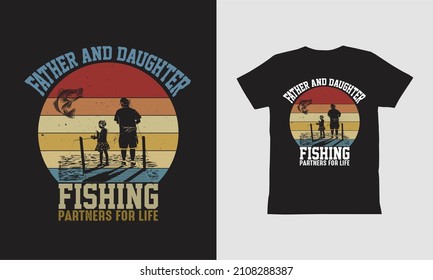 Father  Daughter Fishing Partners For Life-t shirt Design.