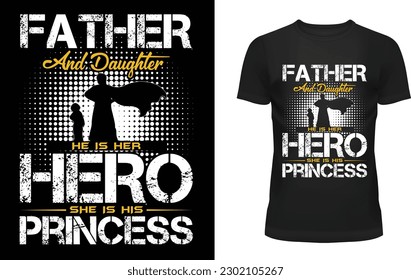 Father and daughter he is her hero t-shirt design