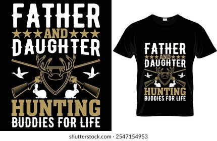 FATHER AND DAUGHTER HUNTING BUDDIES FOR LIFE 