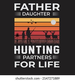 father daughter hunting partners for life t shirt design, deer shirt, vector file.