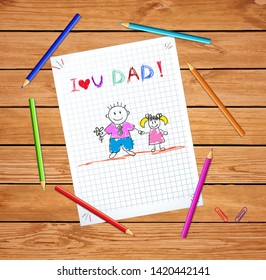 Father and daughter kids greeting card, colorful hand drawn I love you dad inscription on checkered notebook sheet graphing paper on wooden table with colored pencils. Fathers day vector illustration