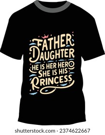 Father and Daughter typography t-shirt