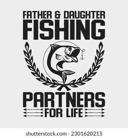 Father and Daughter-Fishing Partners For Life Father's Day Shi