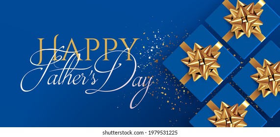 Father Day banner or flyer design template with top view realistic blue gift boxes with golden bows on blue background with Happy Fathers Day typographical composition. Vector illustration.