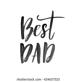 Father Day Best Dad vector greeting card. Hand drawn lettering title. Grunge effect felt tip pen.