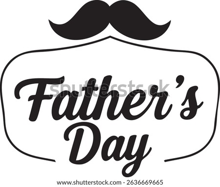 Father day graphic with mustache and decorative frame in black and white vector