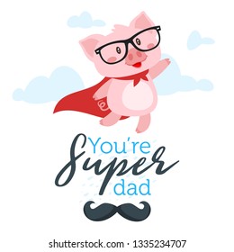 Father day greeting card template with piggy in glasses and red cloak flying in the sky having superpower. Vector illustration.