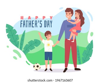 Father day. Happy dad with son, daddy hug daughter, children with parent, international holiday, greeting card, poster or banner, postcard template, family values. Vector cartoon concept