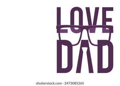 father day, happy father's day design, love dad, with isolated white background.