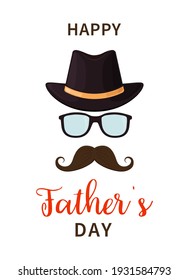 Father day. Happy father s day. Dad with hat, mustache and glasses. Gift for man on holiday. Design elements for father s holiday. Illustration, template for celebration. Poster for daddy. Vector.