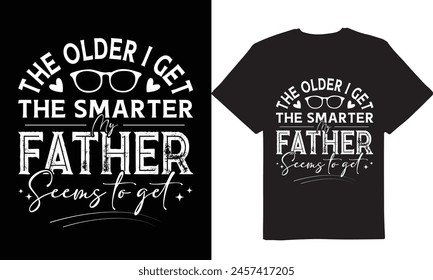 Father day, Happy world father day, new tshirt design, t-shirt design, t-shirt, vector design, happy father day, unique design, father's day, dad, creative t-shirt