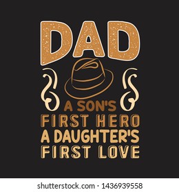 Father Day Quote and Saying. Dad a son's first Hero A Daughter's first love