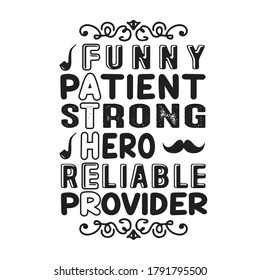 Father Day Quote and Saying. Funny Patient Strong Hero Reliable Provider