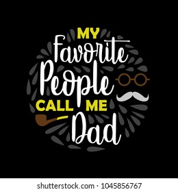Father Day Saying & Quote. Best for Greeting Card, print design like t shirt design, poster, mug or pillow graphic.