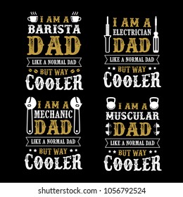 Father Day Saying & quotes. Cooler Dad. 100% vector ready for print, Best for t-shirt, sticker, poster/frame, mug, Pillow, phone & laptop cases.