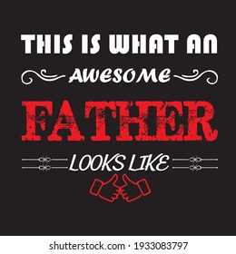 Father day text based  t-shirt vector design