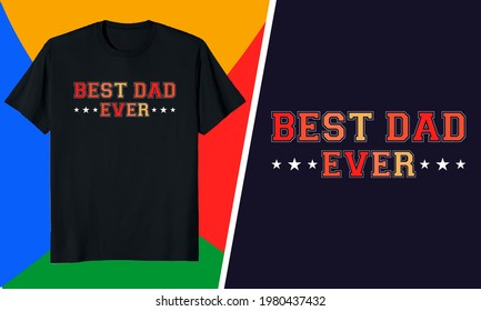 Father Day T-Shirt _ best dad ever  World's #1 Father , Best father, dad, son, daughters, daddy,  t-shirt design, father day. 