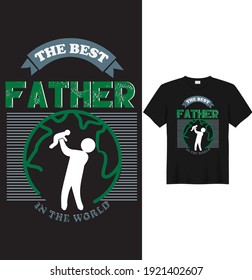 Father day t-shirt, The best father in the world