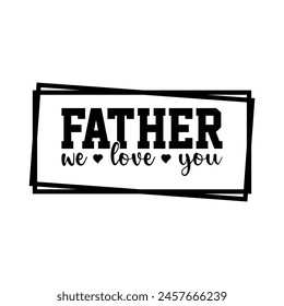 Father Day T-Shirt Design, Papa T-Shirt Design, Dad T-Shirt Design.