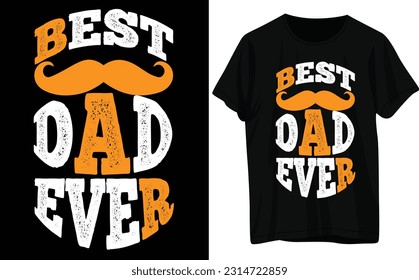 FATHER DAY T-SHIRT DESIGN...BEST DAD EVER