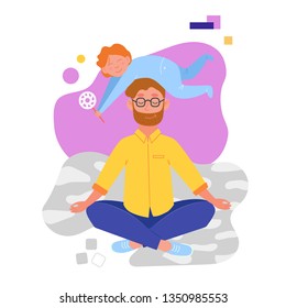 Father doing yoga and meditating visiting in a lotus pose with a cute naughty baby on his head. Illustration in vector