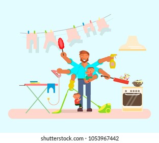 Father in funny cartoon style for infographic. Homemaker is cleaning, ironing, cooking, wash and child rearing Fatherhood raising children. Vector illustration.
