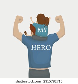 a father holds his child on his shoulders. The inscription is my hero. Strong adult, safety for the child. Happy childhood, family, hugs, family values, birthday, father's day. father and daughter